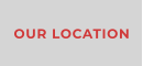 OUR LOCATION